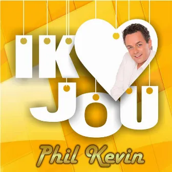 Ik Hou Van Jou by Phil Kevin