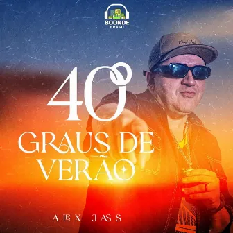 40º Graus de Verão by Alex jass