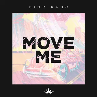 Move Me by Dino Rano