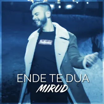 Ende te dua by MIRUD