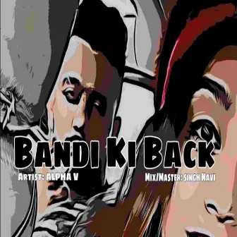 Bandi Ki Back by Alpha V