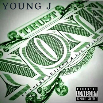 Trust None by Young J