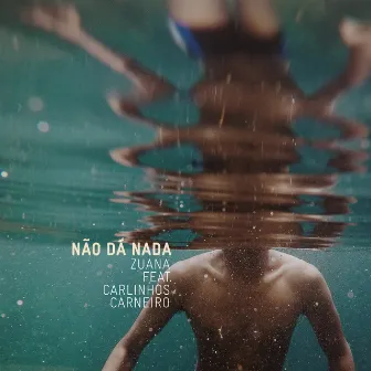 Não Dá Nada by ZUANA