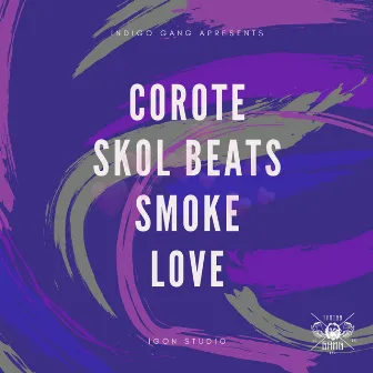 Corote, Skol Beats, Smoke, Love by Blacka