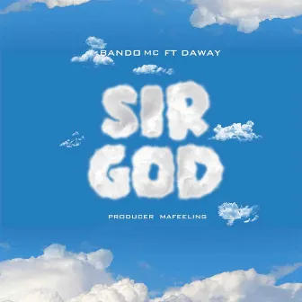 Sir God by Bando MC