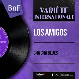 Cha Cha Blues (Mono Version) by Los Amigos