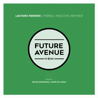 Ethereal Welcome (Remixes) by Lautaro Herrera