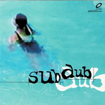 Sub Dub by Sub Dub