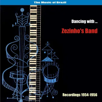 The Music of Brazil / Dancing with Zezinho's Band / Recordings 1954-1956 by Zezinho