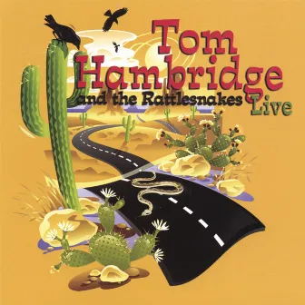 Tom Hambridge And The Rattlesnakes-Live by Tom Hambridge