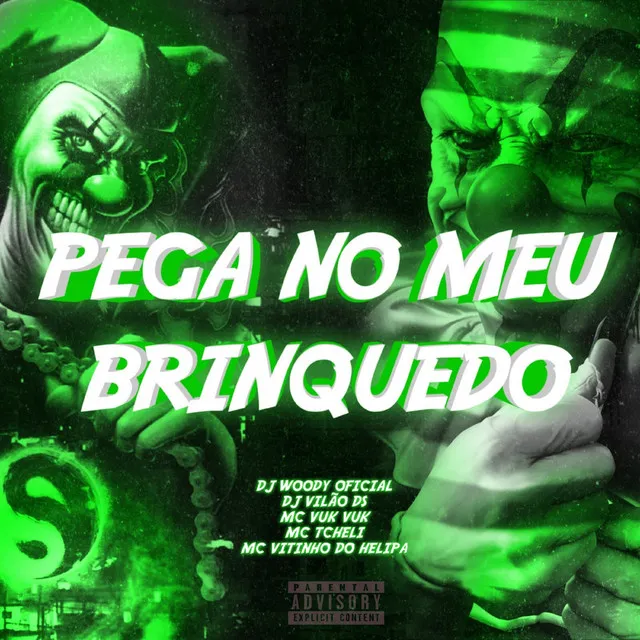 Pega no Meu Brinquedo (Feat. MC VITINHO DO HELIPA, Mc Vuk Vuk)