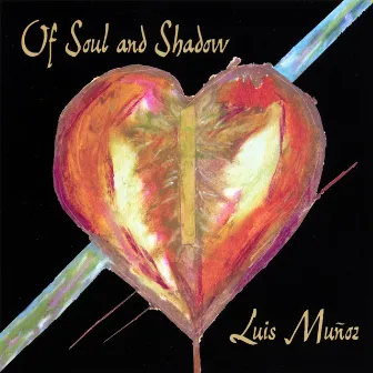 Of Soul And Shadow by Luis Muñoz