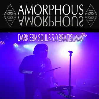 Dark Ebm Souls 5.0 Bratislava by Amorphous