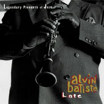 Late by Alvin Batiste