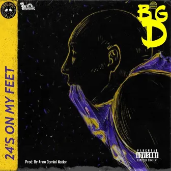 24's On My Feet by Big D