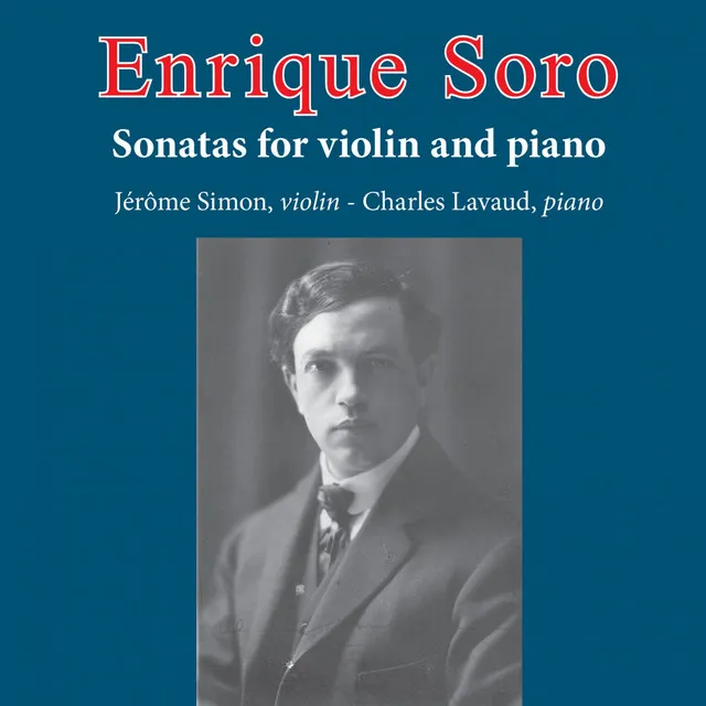 Enrique Soro: Sonatas for Violin and Piano