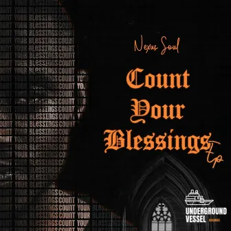 Count Your Blessings EP by Nexus soul