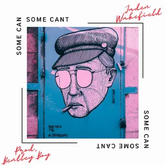 Some Can Some Can't by Jaden Wakefield