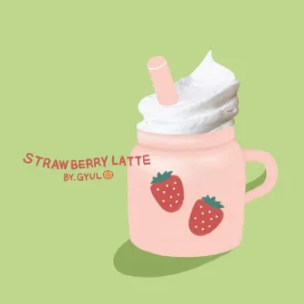 Strawberry latte by GYUL