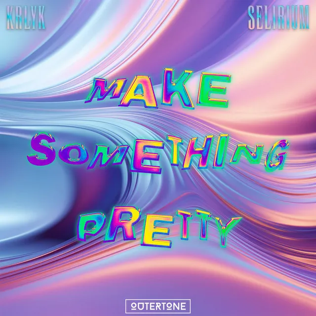 Make Something Pretty