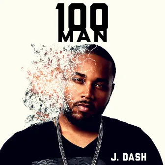 100 Man by J. Dash