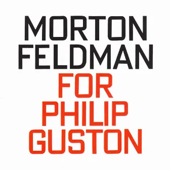 Morton Feldman: For Philip Guston (1984) by Nils Vigeland