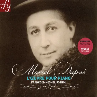 Dupré: Complete Piano Works by François-Michel Rignol