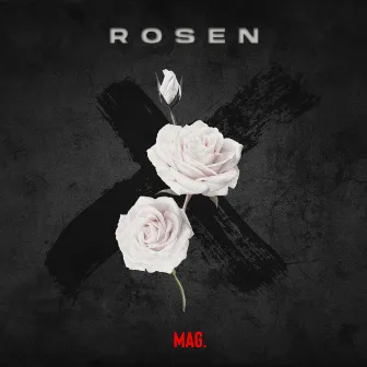 Rosen by MAG.