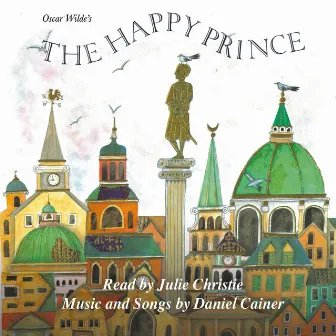 The Happy Prince by Daniel Cainer