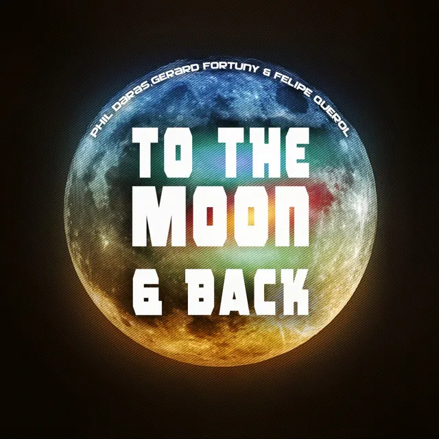 To The Moon & Back - Original Mix