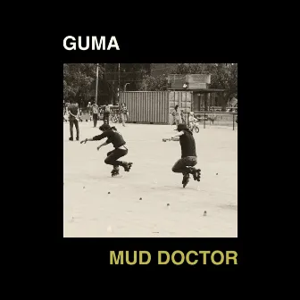 Mud Doctor by Guma