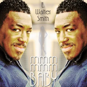 MMM, MMM, Baby by E. Walter Smith