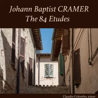 Johann Baptist Cramer: The 84 Etudes for Piano by Johann Baptist Cramer