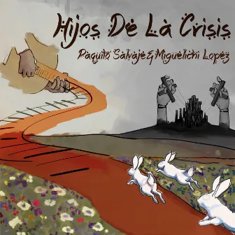 Hijos de la Crisis by Paquito Salvaje