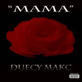 Mama by Duecy Makc