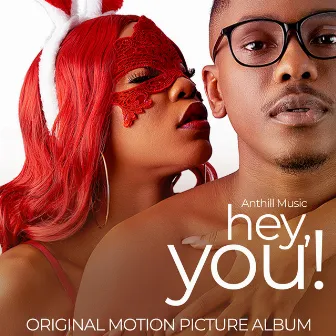 HEY YOU (Original Motion Picture Album) by ANTHILL MUSIC