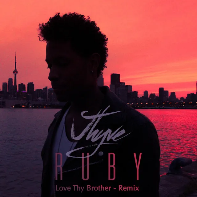 Ruby (Love Thy Brother Remix)