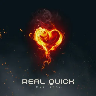 Real Quick by Moe Isaac