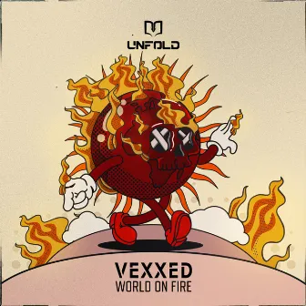 World On Fire by Vexxed