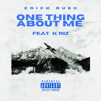 One Thing About Me by Erick Rush