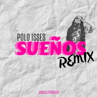 Sueños (Remix) by Polo Isses