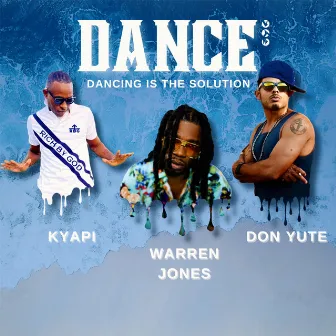 DANCE (DANCING IS THE SOLUTION) by Don Yute