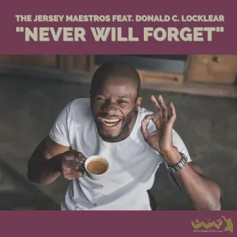 Never Will Forget by Jersey Maestros