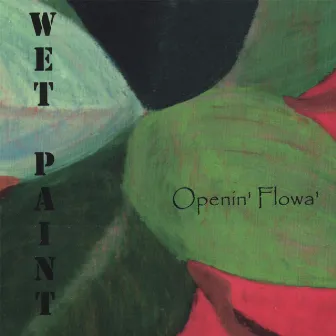 Open'in Flowa' by WET PAINT