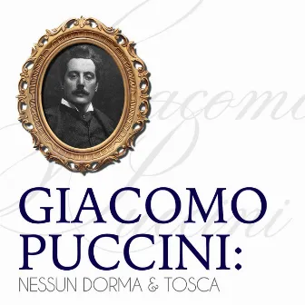 Giacomo Puccini: Nessun Dorma & Tosca by Dennis O'Neill