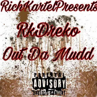 Out Da Mudd by RkDreko