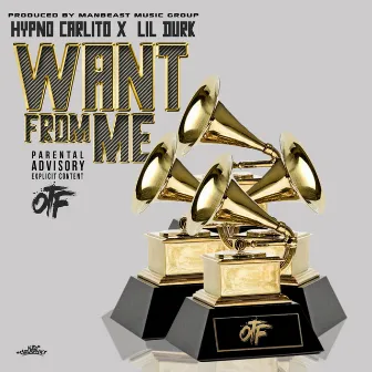 Want From Me (feat. Lil Durk) by Hypno Carlito