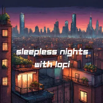 sleepless nights with lofi by Sad Lofi Beats