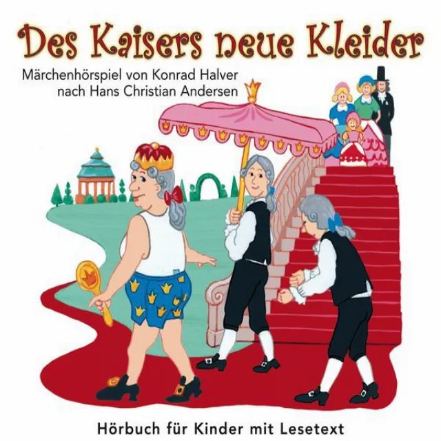 Des Kaisers neue Kleider (Märchenhörspiel von Konrad Halver nach Hans Christian Andersen)