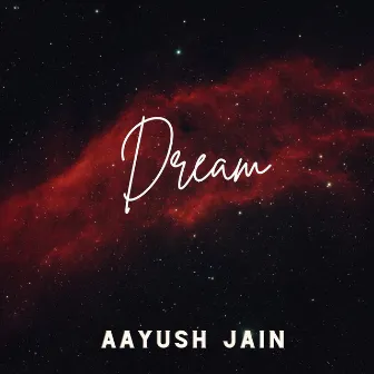 Dream by Aayush Jain